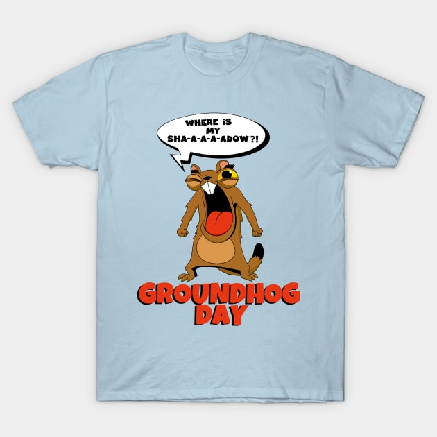 GROUNDHOG DAY T-Shirt by AlexxElizbar